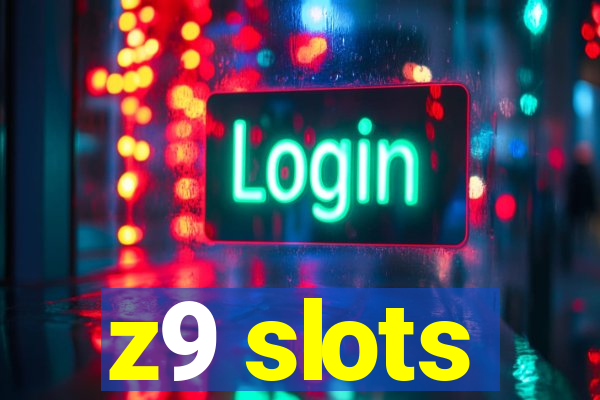 z9 slots